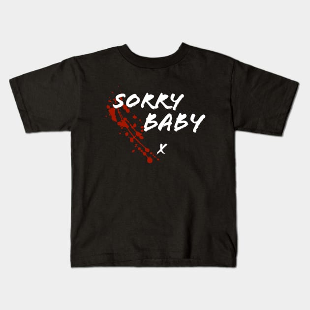 Sorry Baby (Splatter 2) Kids T-Shirt by Kizmit